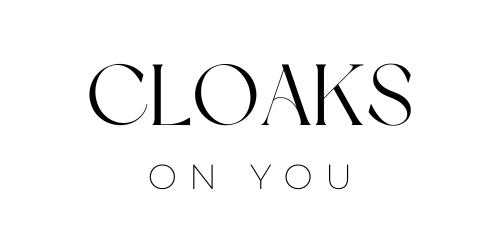 Cloaks On You